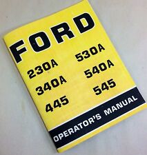 Ford Industrial Tractors 230a 340a 445 530a 540a 545 Operators Owners Manual