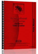 International Harvester 125e Crawler Parts Manual Sn 0-9800 Ih-p-125e Crlr