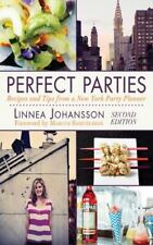 Perfect Parties Recipes And Tips From A New York Party Planner