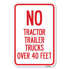 No Tractor Trailer Trucks Over 40 Feet Heavy Gauge Aluminum Parking Sign