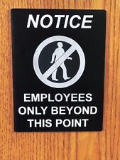 Employees Only Beyond This Point - Notice Sign Blackwhite 6x8