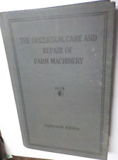 John Deere 18th Edition The Operation Care And Repair Of Farm Machinery