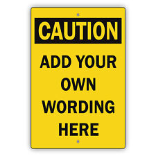 Custom Sign Caution Your Own Wording Reflective Personalized Aluminum Metal Sign